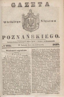 Gazeta Wielkiego Xięstwa Poznańskiego. 1839, № 275 (23 listopada)