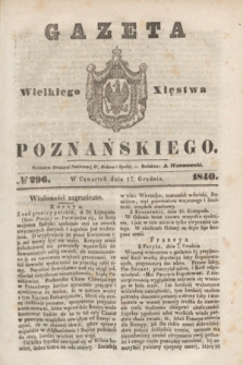 Gazeta Wielkiego Xięstwa Poznańskiego. 1840, № 296 (17 grudnia)