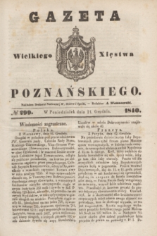 Gazeta Wielkiego Xięstwa Poznańskiego. 1840, № 299 (21 grudnia)