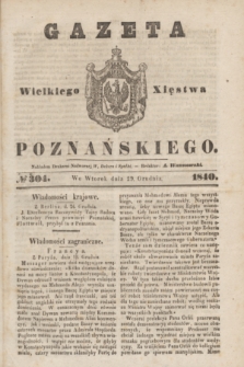 Gazeta Wielkiego Xięstwa Poznańskiego. 1840, № 304 (29 grudnia)