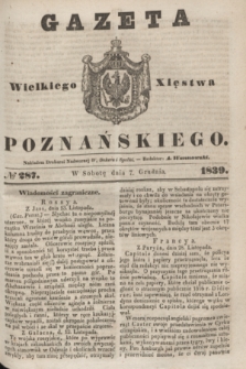 Gazeta Wielkiego Xięstwa Poznańskiego. 1839, № 287 (7 grudnia)