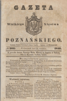 Gazeta Wielkiego Xięstwa Poznańskiego. 1840, № 306 (31 grudnia)