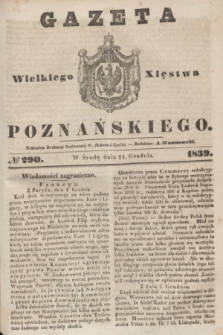 Gazeta Wielkiego Xięstwa Poznańskiego. 1839, № 290 (11 grudnia)