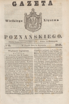 Gazeta Wielkiego Xięstwa Poznańskiego. 1841, № 6 (8 stycznia)