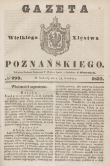Gazeta Wielkiego Xięstwa Poznańskiego. 1839, № 299 (21 grudnia)
