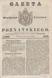 Gazeta Wielkiego Xięstwa Poznańskiego. 1839, № 302 (27 grudnia)