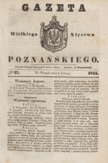 Gazeta Wielkiego Xięstwa Poznańskiego. 1841, № 27 (2 lutego)