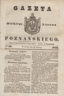 Gazeta Wielkiego Xięstwa Poznańskiego. 1841, № 46 (24 lutego)