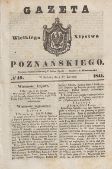 Gazeta Wielkiego Xięstwa Poznańskiego. 1841, № 49 (27 lutego)