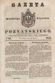 Gazeta Wielkiego Xięstwa Poznańskiego. 1841, № 61 (13 marca)