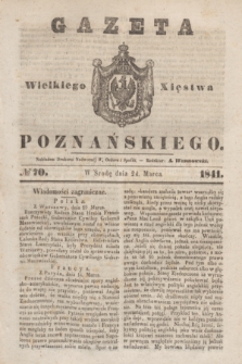 Gazeta Wielkiego Xięstwa Poznańskiego. 1841, № 70 (24 marca)
