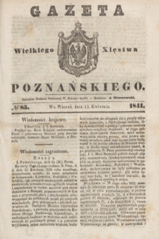 Gazeta Wielkiego Xięstwa Poznańskiego. 1841, № 85 (13 kwietnia)