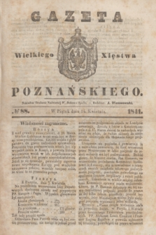 Gazeta Wielkiego Xięstwa Poznańskiego. 1841, № 88 (16 kwietnia)