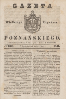 Gazeta Wielkiego Xięstwa Poznańskiego. 1841, № 102 (3 maja)