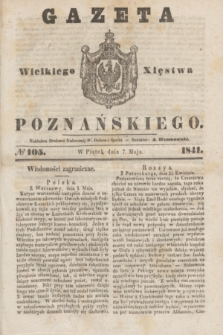 Gazeta Wielkiego Xięstwa Poznańskiego. 1841, № 105 (7 maja)