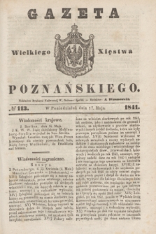 Gazeta Wielkiego Xięstwa Poznańskiego. 1841, № 113 (17 maja)