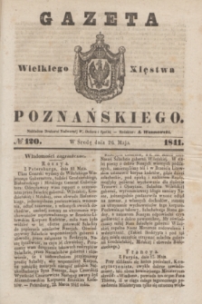 Gazeta Wielkiego Xięstwa Poznańskiego. 1841, № 120 (26 maja)