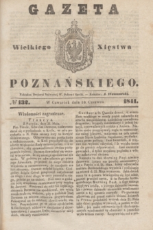 Gazeta Wielkiego Xięstwa Poznańskiego. 1841, № 132 (10 czerwca)