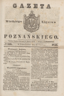 Gazeta Wielkiego Xięstwa Poznańskiego. 1841, № 141 (21 czerwca)