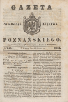 Gazeta Wielkiego Xięstwa Poznańskiego. 1841, № 145 (25 czerwca)