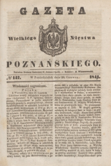 Gazeta Wielkiego Xięstwa Poznańskiego. 1841, № 147 (28 czerwca)