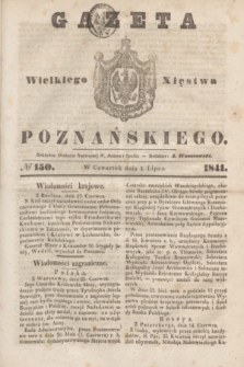 Gazeta Wielkiego Xięstwa Poznańskiego. 1841, № 150 (1 lipca)