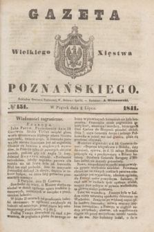 Gazeta Wielkiego Xięstwa Poznańskiego. 1841, № 151 (2 lipca)