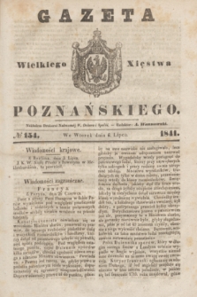 Gazeta Wielkiego Xięstwa Poznańskiego. 1841, № 154 (6 lipca)