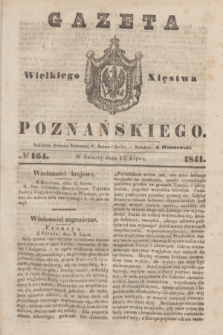 Gazeta Wielkiego Xięstwa Poznańskiego. 1841, № 164 (17 lipca)