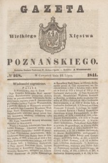 Gazeta Wielkiego Xięstwa Poznańskiego. 1841, № 168 (22 lipca)