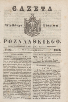 Gazeta Wielkiego Xięstwa Poznańskiego. 1841, № 173 (28 lipca)