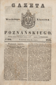 Gazeta Wielkiego Xięstwa Poznańskiego. 1841, № 176 (31 lipca)