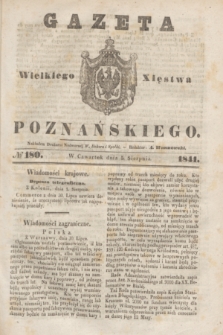 Gazeta Wielkiego Xięstwa Poznańskiego. 1841, № 180 (5 sierpnia)