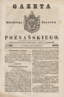 Gazeta Wielkiego Xięstwa Poznańskiego. 1841, № 181 (6 sierpnia)