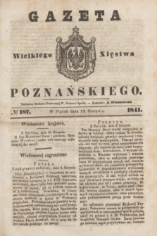 Gazeta Wielkiego Xięstwa Poznańskiego. 1841, № 187 (13 sierpnia)