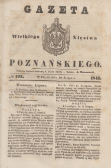 Gazeta Wielkiego Xięstwa Poznańskiego. 1841, № 193 (20 sierpnia)