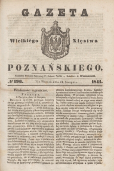 Gazeta Wielkiego Xięstwa Poznańskiego. 1841, № 196 (24 sierpnia)
