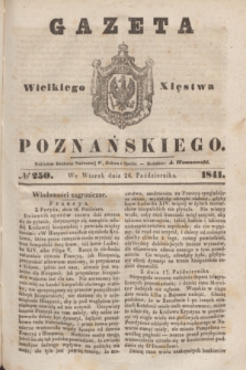 Gazeta Wielkiego Xięstwa Poznańskiego. 1841, № 250 (26 października)