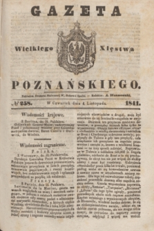 Gazeta Wielkiego Xięstwa Poznańskiego. 1841, № 258 (4 listopada)