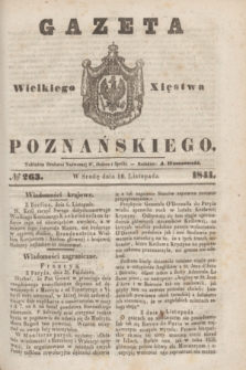 Gazeta Wielkiego Xięstwa Poznańskiego. 1841, № 263 (10 listopada)
