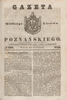Gazeta Wielkiego Xięstwa Poznańskiego. 1841, № 269 (17 listopada)