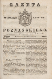 Gazeta Wielkiego Xięstwa Poznańskiego. 1841, № 270 (18 listopada)