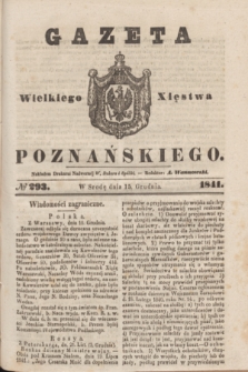Gazeta Wielkiego Xięstwa Poznańskiego. 1841, № 293 (15 grudnia)