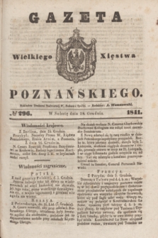 Gazeta Wielkiego Xięstwa Poznańskiego. 1841, № 296 (18 grudnia)