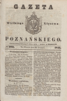 Gazeta Wielkiego Xięstwa Poznańskiego. 1841, № 303 (28 grudnia)