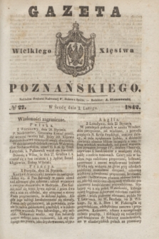 Gazeta Wielkiego Xięstwa Poznańskiego. 1842, № 27 (2 lutego)