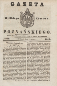 Gazeta Wielkiego Xięstwa Poznańskiego. 1842, № 63 (16 marca)