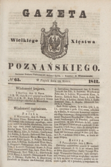 Gazeta Wielkiego Xięstwa Poznańskiego. 1842, № 65 (18 marca)