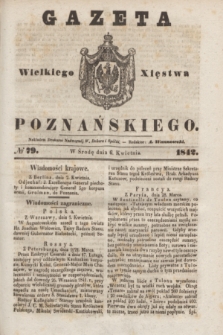 Gazeta Wielkiego Xięstwa Poznańskiego. 1842, № 79 (6 kwietnia)