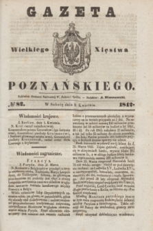 Gazeta Wielkiego Xięstwa Poznańskiego. 1842, № 82 (9 kwietnia)